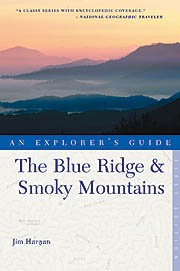 Cover of the book, "The Blue Ridge and Smoky Mountains: An Explorers Guide, 2nd Edition", by Jim Hargan; published by Countryman Press (WW Norton), Apr 2005