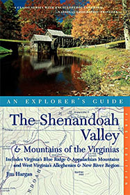 Cover of the book, "The Shenandoah Valley and the Mountains of the Virginias: An Explorers Guide", by Jim Hargan; published by Countryman Press, Apr 2005